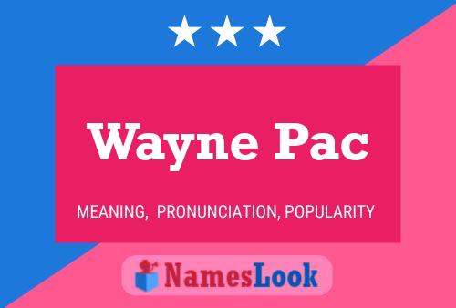 Pôster do nome Wayne Pac