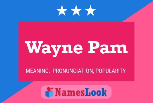 Pôster do nome Wayne Pam