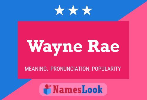 Pôster do nome Wayne Rae