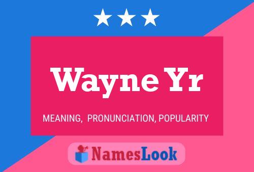 Pôster do nome Wayne Yr