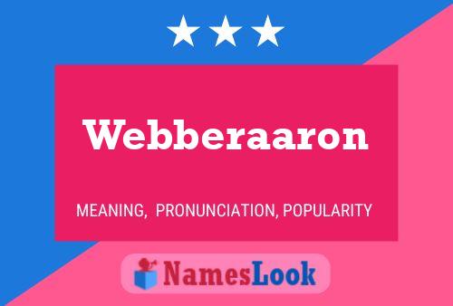 Pôster do nome Webberaaron