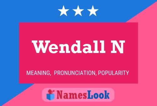 Pôster do nome Wendall N