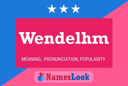 Pôster do nome Wendelhm