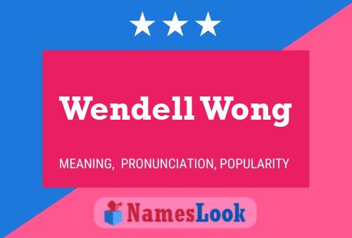 Pôster do nome Wendell Wong