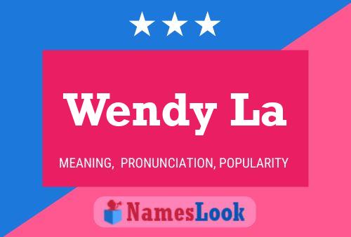 Pôster do nome Wendy La