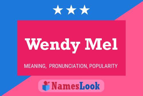 Pôster do nome Wendy Mel