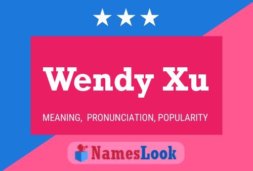 Pôster do nome Wendy Xu