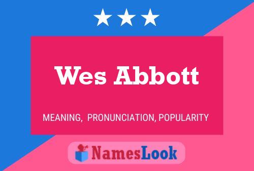 Pôster do nome Wes Abbott