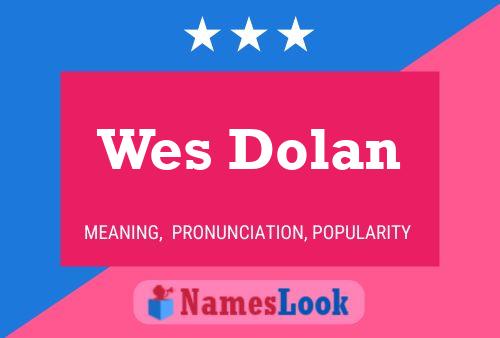 Pôster do nome Wes Dolan