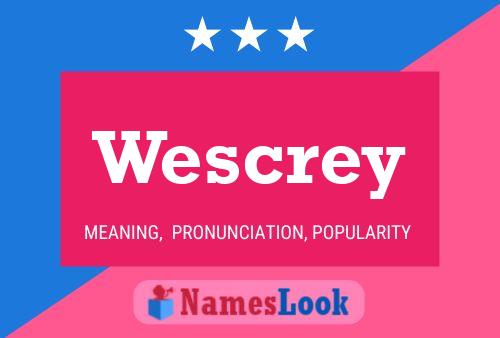 Pôster do nome Wescrey