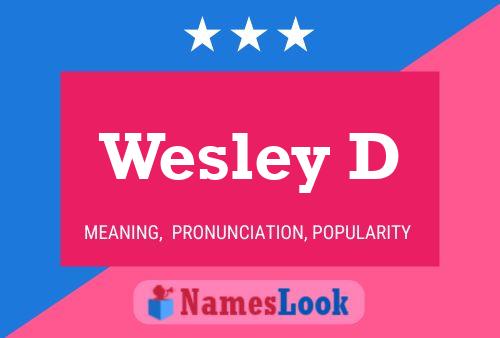 Pôster do nome Wesley D