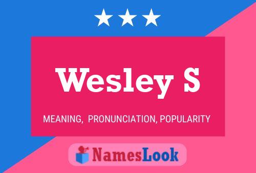 Pôster do nome Wesley S