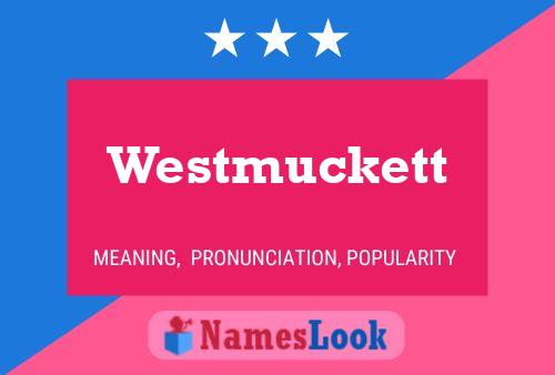 Pôster do nome Westmuckett