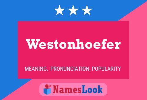 Pôster do nome Westonhoefer