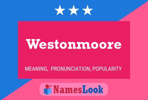 Pôster do nome Westonmoore