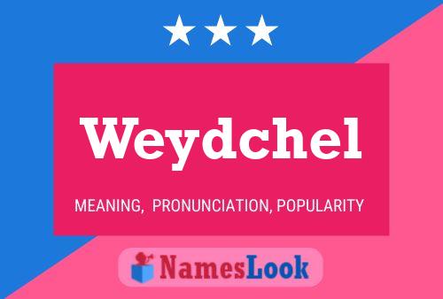 Pôster do nome Weydchel