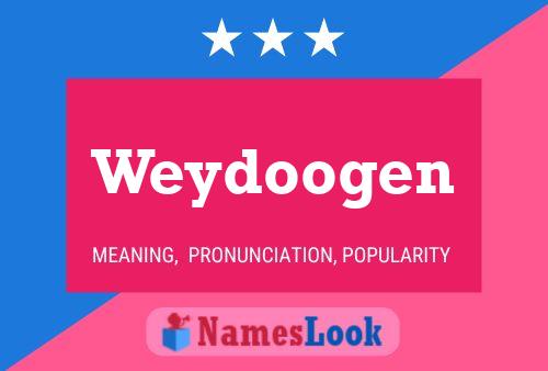 Pôster do nome Weydoogen