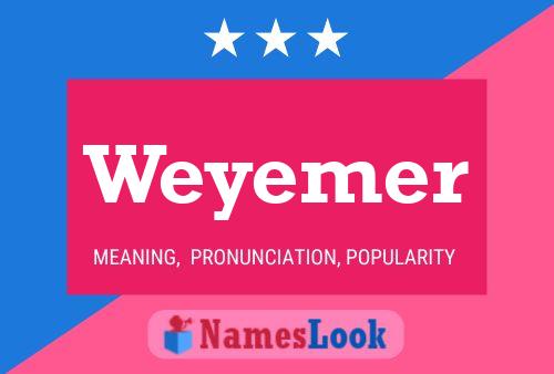 Pôster do nome Weyemer