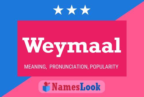 Pôster do nome Weymaal