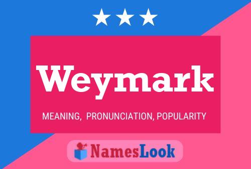 Pôster do nome Weymark