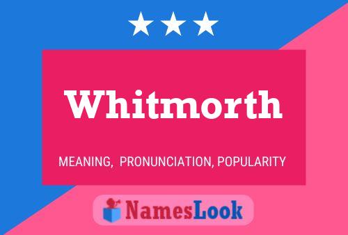 Pôster do nome Whitmorth