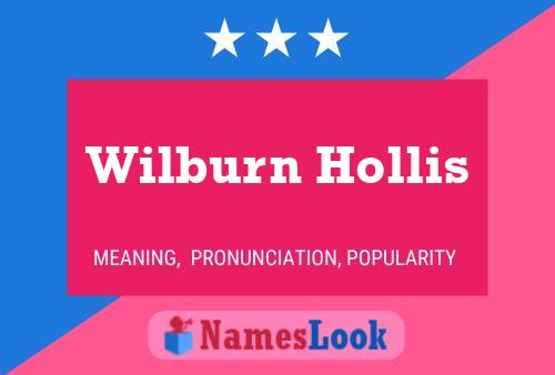 Pôster do nome Wilburn Hollis