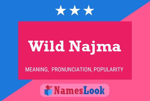 Pôster do nome Wild Najma