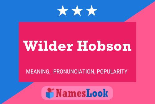 Pôster do nome Wilder Hobson