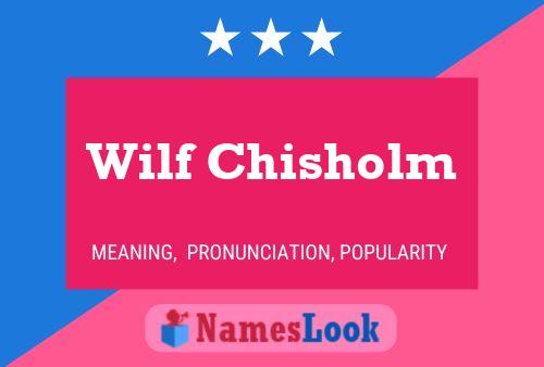 Pôster do nome Wilf Chisholm