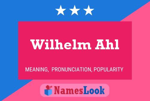 Pôster do nome Wilhelm Ahl