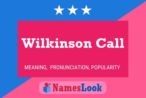 Pôster do nome Wilkinson Call