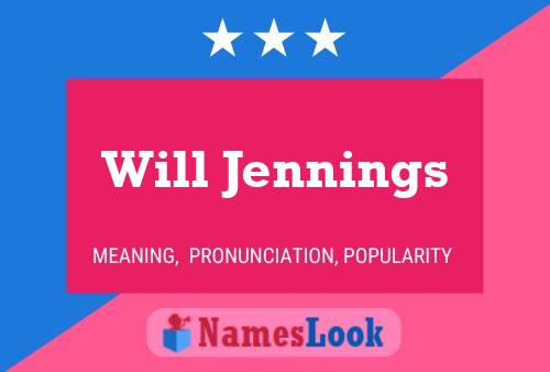 Pôster do nome Will Jennings