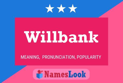 Pôster do nome Willbank