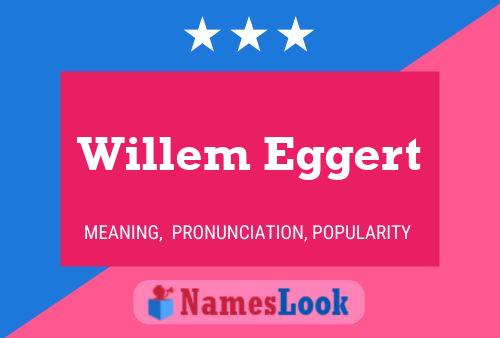 Pôster do nome Willem Eggert