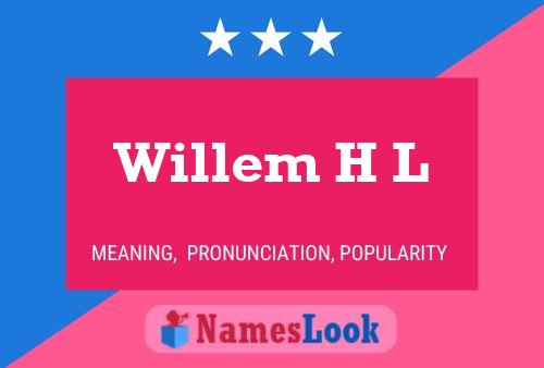 Pôster do nome Willem H L