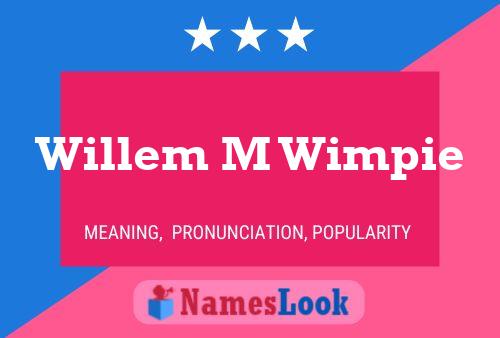 Pôster do nome Willem M Wimpie