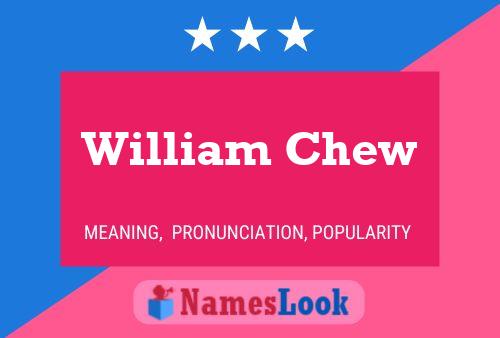 Pôster do nome William Chew