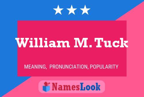 Pôster do nome William M. Tuck