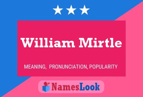 Pôster do nome William Mirtle