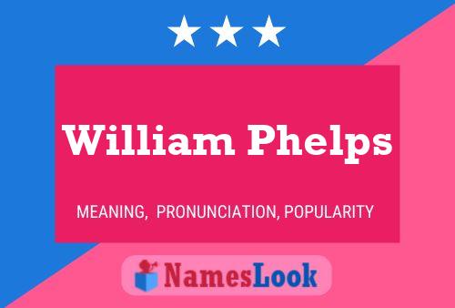 Pôster do nome William Phelps