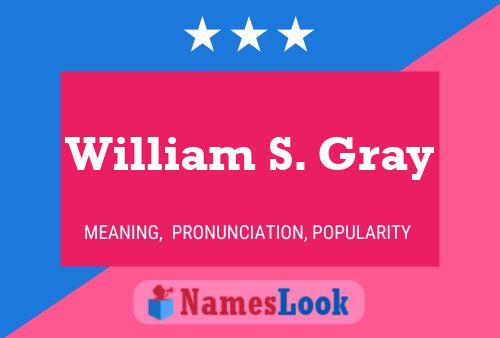 Pôster do nome William S. Gray