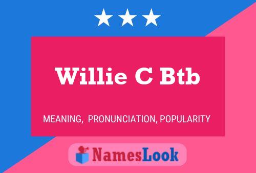 Pôster do nome Willie C Btb