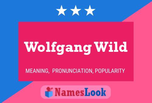 Pôster do nome Wolfgang Wild