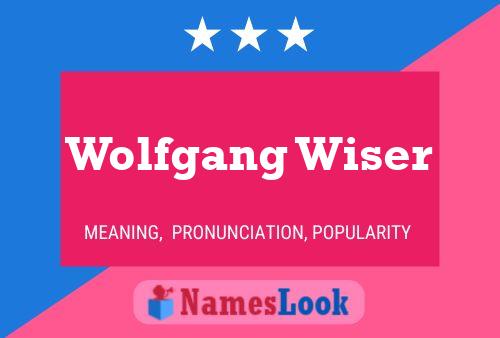 Pôster do nome Wolfgang Wiser