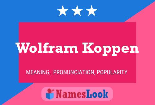 Pôster do nome Wolfram Koppen