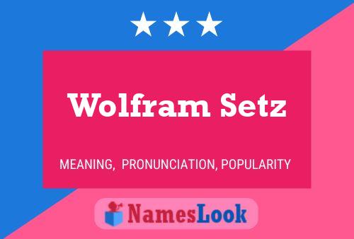 Pôster do nome Wolfram Setz