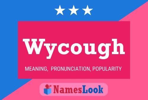 Pôster do nome Wycough