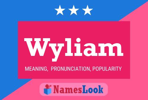 Pôster do nome Wyliam