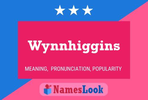 Pôster do nome Wynnhiggins