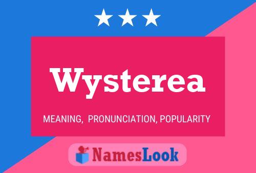 Pôster do nome Wysterea